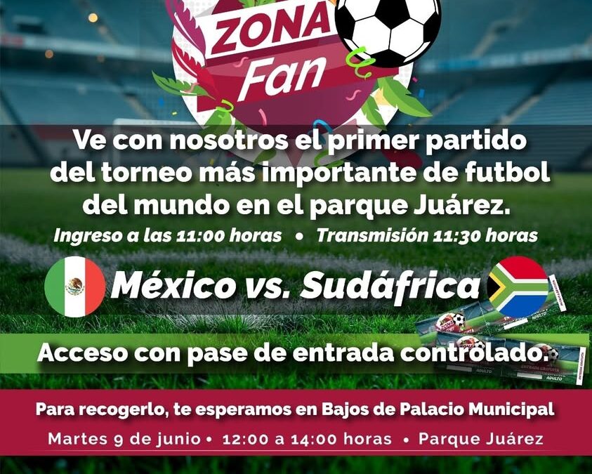 Ayuntamiento de Xalapa invita a ver el partido inaugural México vs Sudáfrica