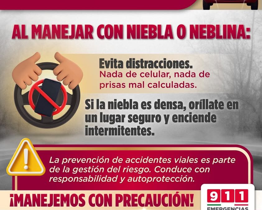 Protección Civil pide precaución al conducir en zonas con niebla