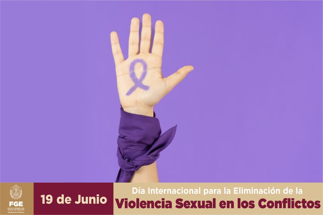 Publicación de la Fiscalía General de Veracruz sobre el Día Internacional para la Erradicación de la Violencia Sexual en Conflictos