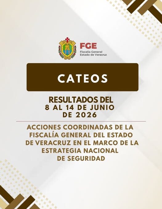 FGE realiza 33 cateos y 32 detenciones en 25 municipios de Veracruz