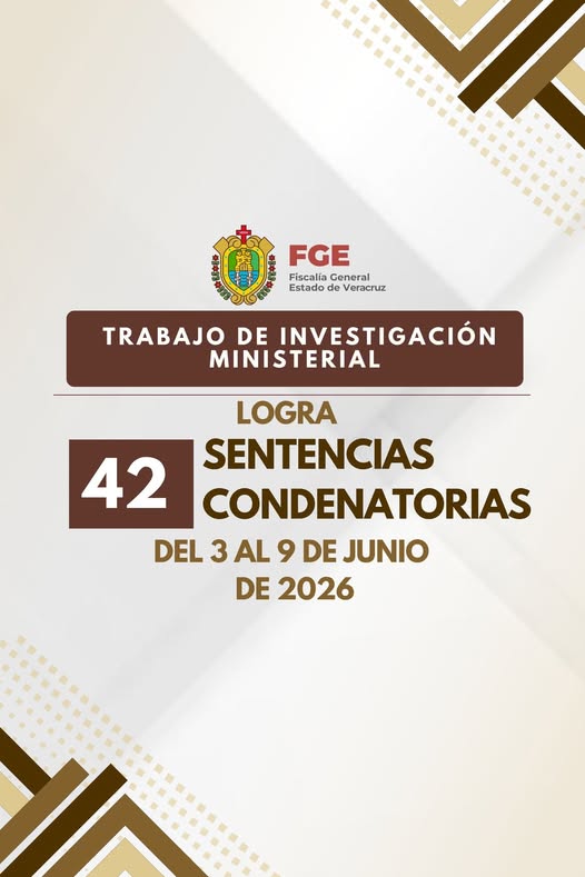 Fiscalía General de Veracruz logra 42 sentencias condenatorias en una semana