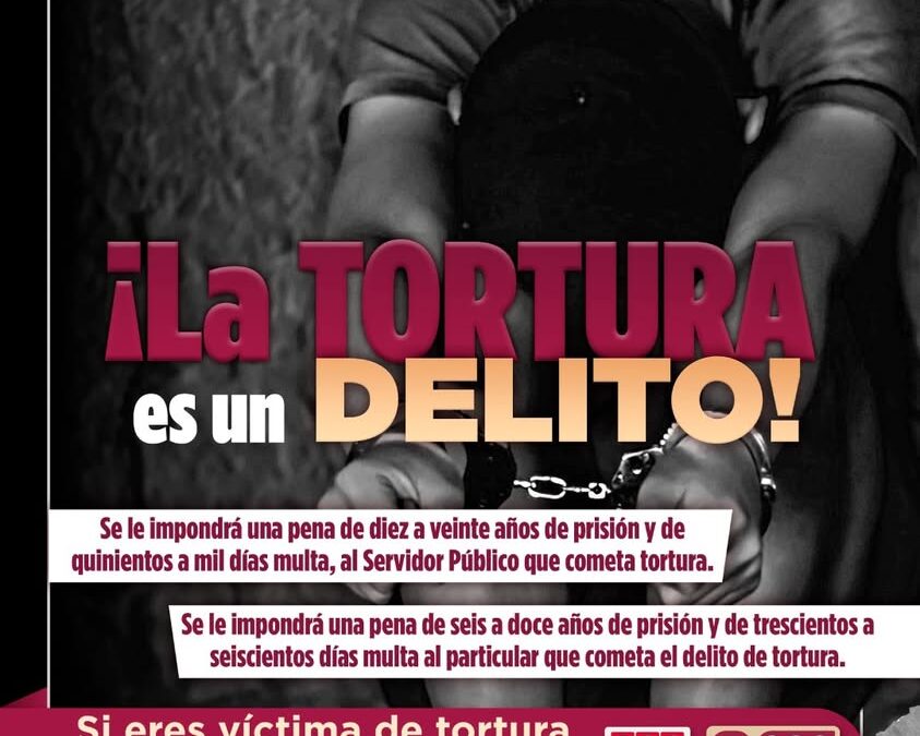Fiscalía llama a denunciar casos de tortura en Veracruz