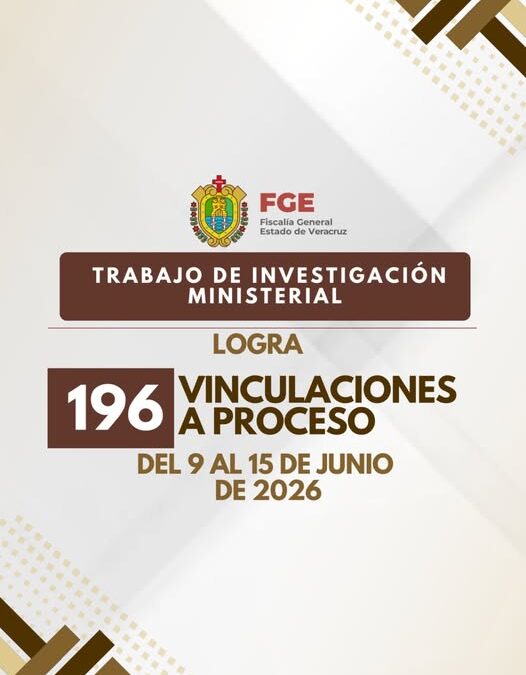 Fiscalía de Veracruz logra 196 vinculaciones a proceso en una semana