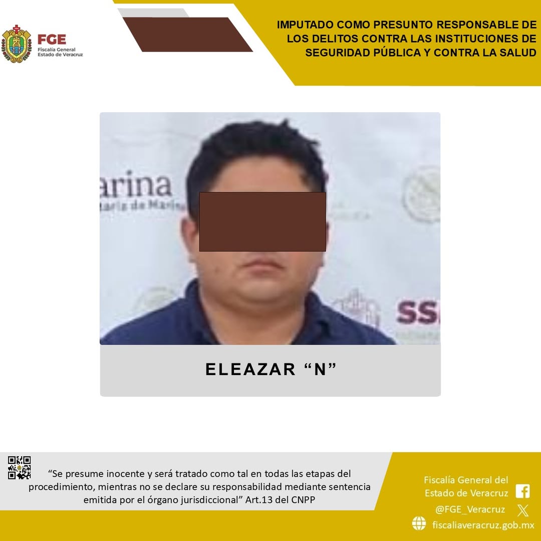 Fiscalía General del Estado de Veracruz informa sobre prisión preventiva de Eleazar N