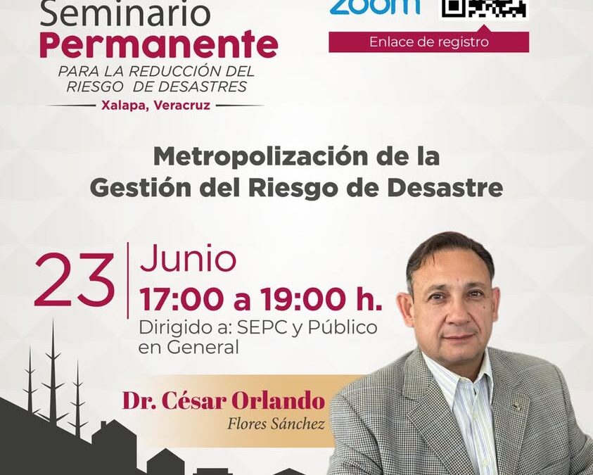Seminario sobre metropolización de gestión de riesgo de desastre en Veracruz