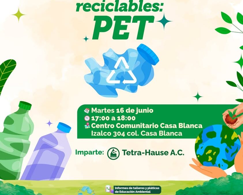 Taller gratuito sobre reciclaje de PET en Xalapa