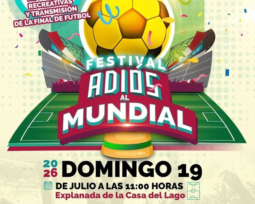 Xalapa invita a ver la final del Mundial con festival en Casa del Lago