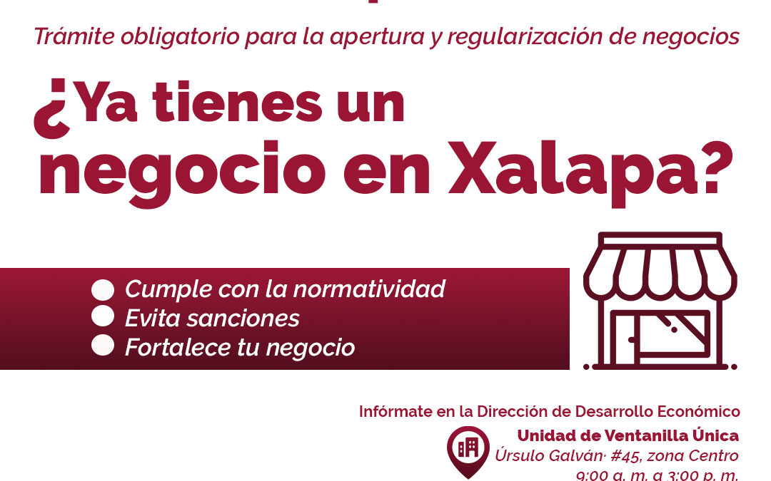 Ayuntamiento de Xalapa invita a regularizar negocios con Ventanilla Única