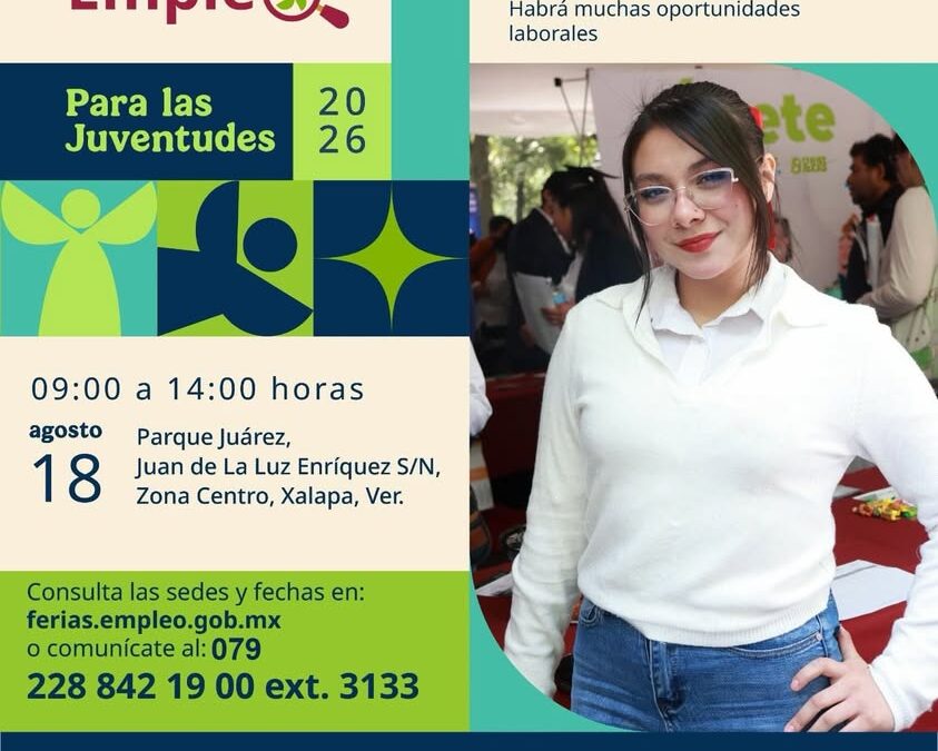 Feria Nacional de Empleo para las Juventudes 2026 se realizará en Xalapa