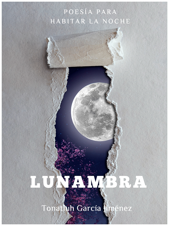lunambra-poemario-tonatiuh-garcia-jimenez Lunambra, poemario de Tonatiuh García Jiménez