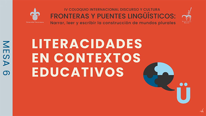 Mesa Literacidades en contextos educativos del IV Coloquio Internacional Discurso y Cultura de la UV